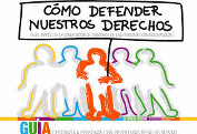 Guía “Cómo defender nuestros derechos”